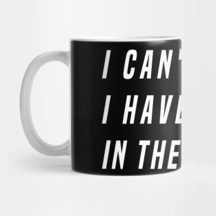 I Cant I Have Plans In The Garage Funny Mug